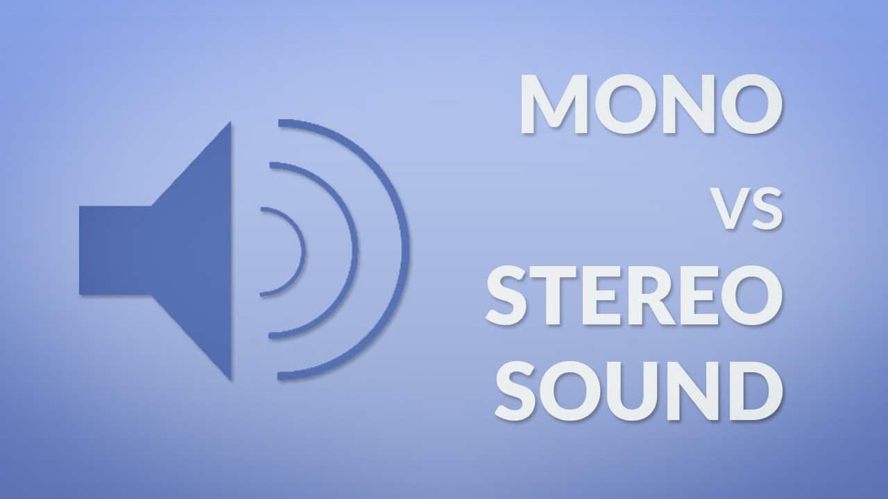 Mono Vs Stereo Sound What S The Difference